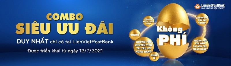 LienVietPostBank: “Combo siêu ưu đãi” giúp vượt khó mùa COVID-19