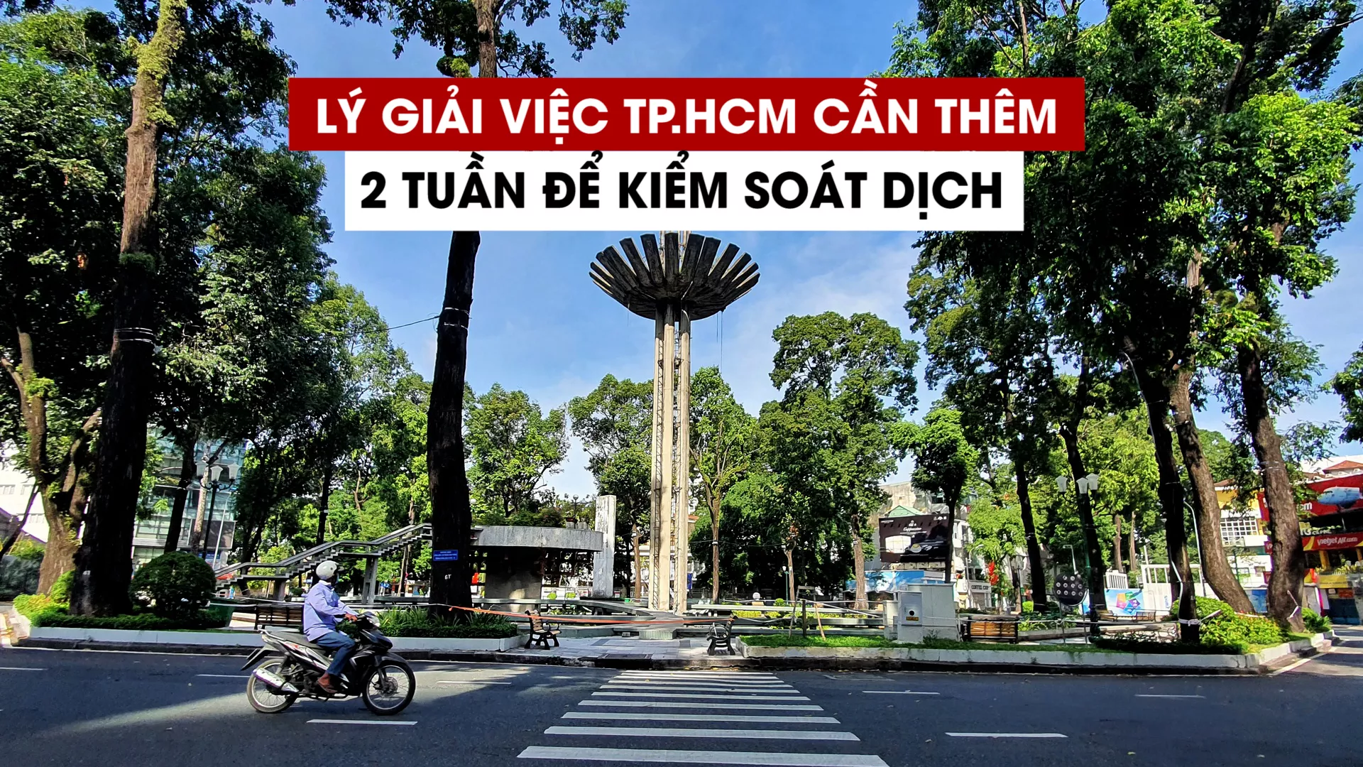 Vì sao TP.HCM cần thêm 2 tuần để kiểm soát dịch?