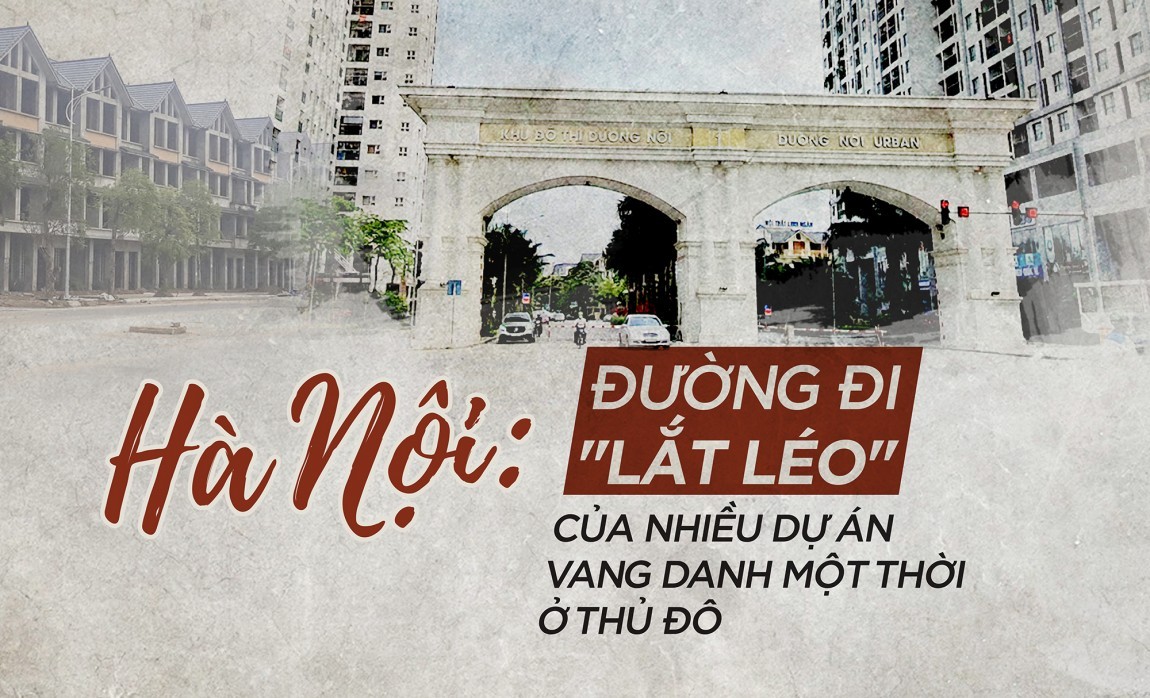 Đường đi “lắt léo” của nhiều dự án vang danh một thời ở Thủ đô