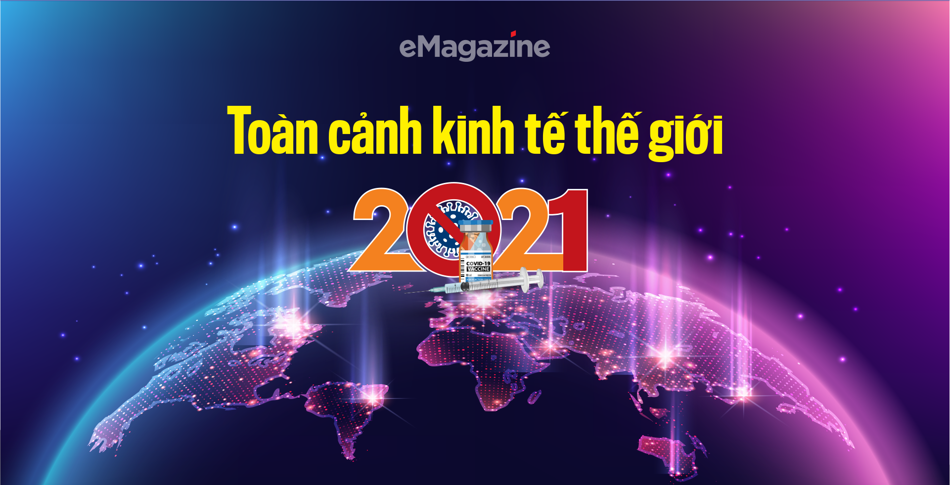 Toàn cảnh kinh tế thế giới 2021