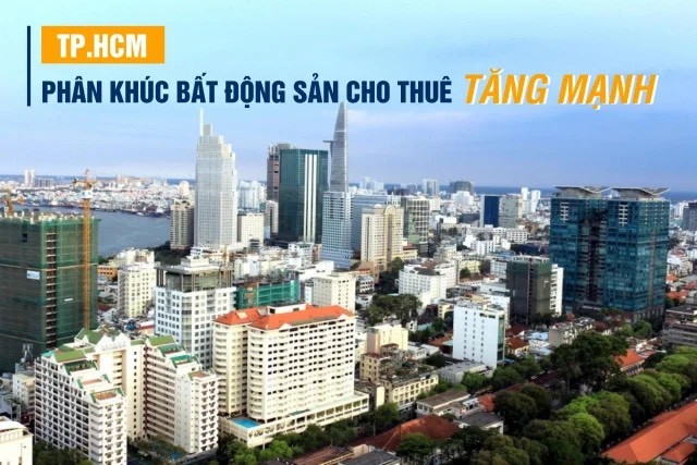 TP.HCM: Phân khúc bất động sản cho thuê tăng mạnh