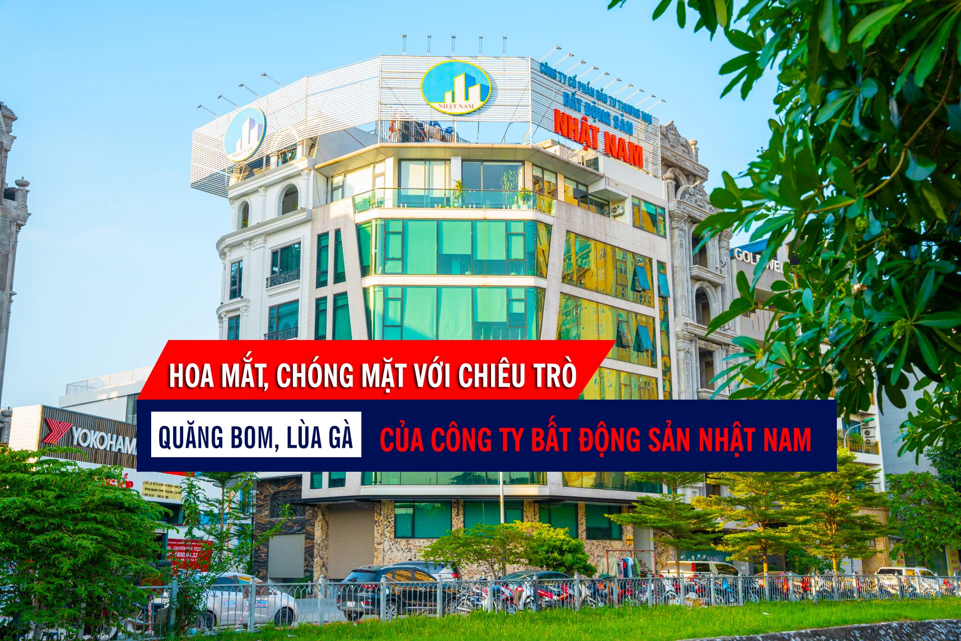 "Hoa mắt, chóng mặt" với chiêu trò “quăng bom, lùa gà” của Công ty Bất động sản Nhật Nam