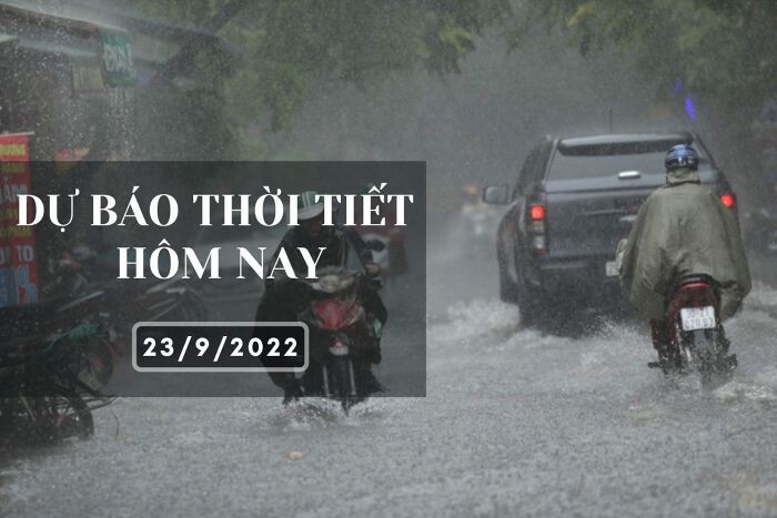 Dự báo thời tiết hôm nay 23/9/2022: Hà Nội, Đà Nẵng đón mưa lớn đỉnh điểm, TP HCM mưa dông về chiều tối