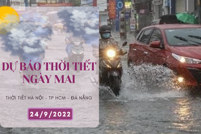 Dự báo thời tiết ngày mai 24/9/2022: Hà Nội, Đà Nẵng chưa dứt mưa lớn, TP HCM liên tục có mưa về chiều tối