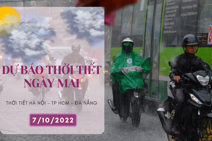 Dự báo thời tiết ngày mai 7/10/2022: Hà Nội, Đà Nẵng và TP HCM có mưa dông vào chiều tối và đêm