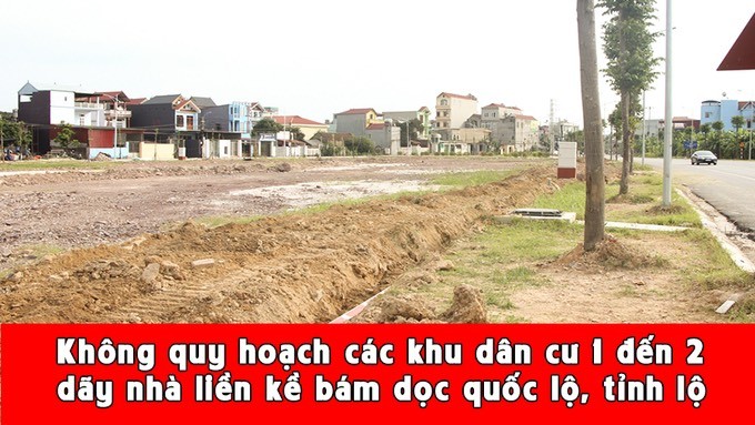 Không quy hoạch các khu dân cư 1 đến 2 dãy nhà liền kề bám dọc quốc lộ, tỉnh lộ