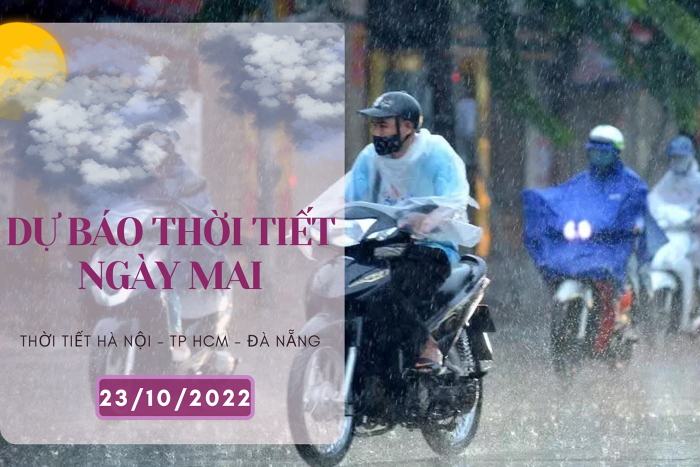 Dự báo thời tiết ngày mai 23/10/2022: Hà Nội, Đà Nẵng ngày nắng, đêm lạnh, TP HCM chiều tối có mưa