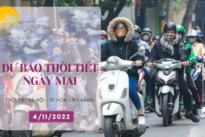 Dự báo thời tiết ngày mai 4/11/2022: Hà Nội mưa, rét về đêm, Đà Nẵng ngày nắng nhẹ, TP HCM chiều có mưa rào