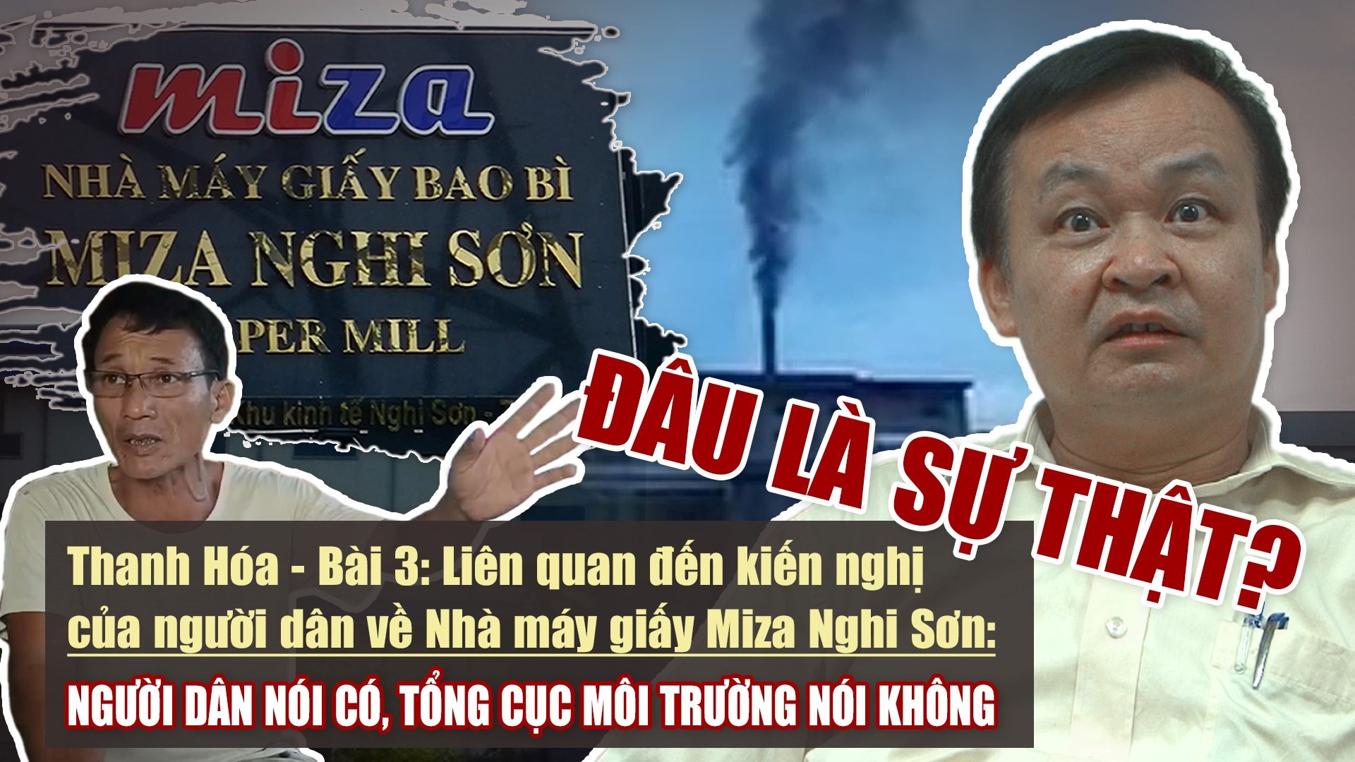 Thanh Hóa - Bài 3: Liên quan đến kiến nghị của người dân về Nhà máy giấy Miza Nghi Sơn: Người dân nói có, Tổng Cục Môi trường nói không. Đâu là sự thật?