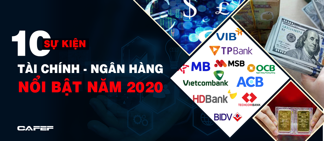 10 sự kiện tài chính - ngân hàng nổi bật năm 2020