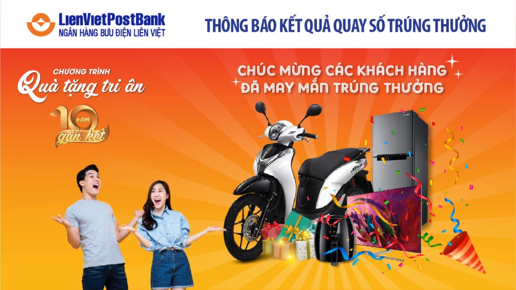 LienVietPostBank công bố kết quả quay số trúng thưởng ‘Quà tặng tri ân 10 năm gắn kết’