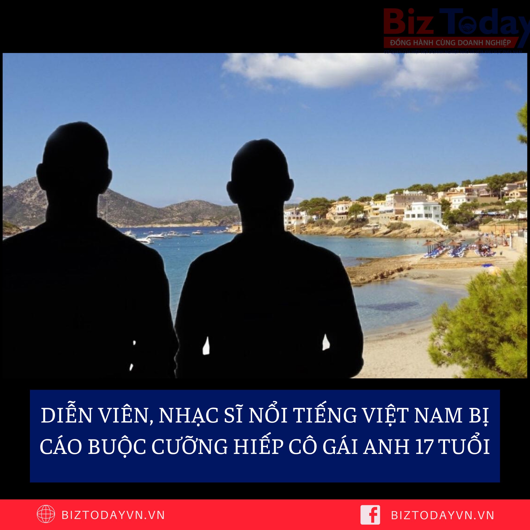 2 nghệ sĩ nổi tiếng Việt Nam bị tố cưỡng hiếp thiếu nữ 17 tuổi người Anh