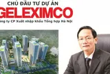 Chân dung những người đứng sau Geleximco tạo ra dự án trái quyết định Thủ tướng