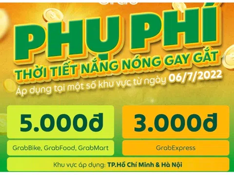 Grab tính thêm phụ phí khi khách đặt vào thời tiết nắng nóng gay gắt