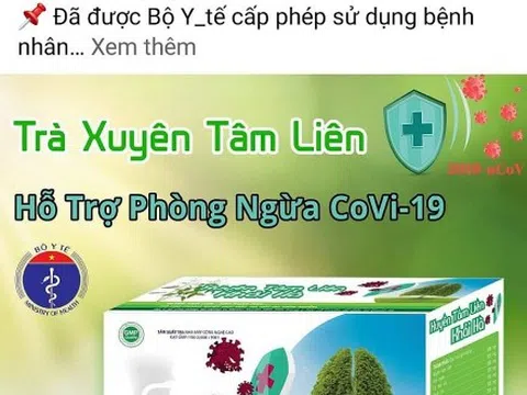 Cảnh báo: Sản phẩm Trà xuyên tâm liên Khải Hà 'nổ' công dụng điều trị COVID-19