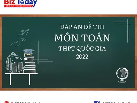 Đáp án đề thi môn Toán tốt nghiệp THPT Quốc gia 2022 (Full mã đề)