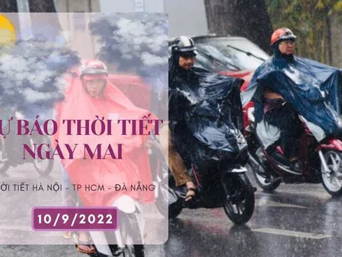 Dự báo thời tiết ngày mai 10/9/2022: Hà Nội có lúc có mưa, Đà Nẵng và TP HCM mưa vào chiều tối
