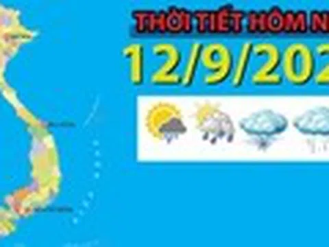 Thời tiết hôm nay 12/9/2022: Hà Nội ngày nắng, nhiệt độ cao nhất 34 độ C