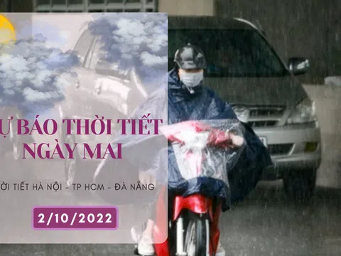 Dự báo thời tiết ngày mai 2/10/2022: Hà Nội đêm mưa to, Đà Nẵng và TP HCM có mưa vào chiều tối