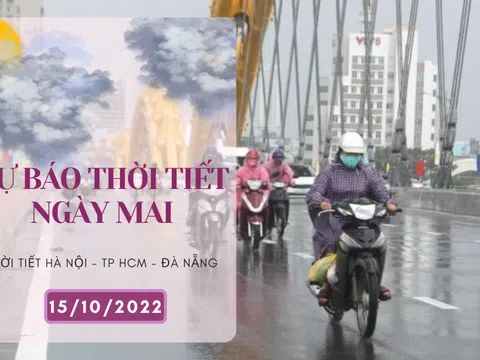 Dự báo thời tiết ngày mai 15/10/2022: Hà Nội lạnh về đêm và sáng, Đà Nẵng mưa to đến rất to, TP HCM ngày nắng