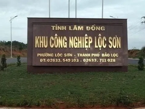 Lâm Đồng: Yêu cầu kiểm tra Công ty Hu Cha Vina về dự án đầu tư KCN Lộc Sơn