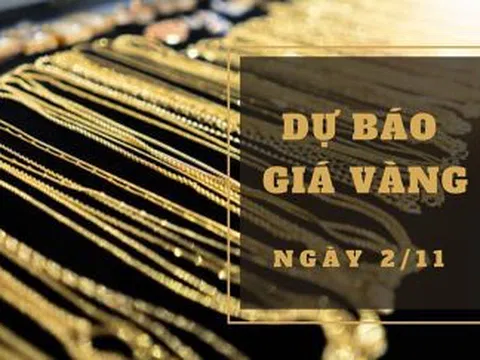 Dự báo giá vàng 2/11: Có thể trở lại đà tăng vào đầu phiên?