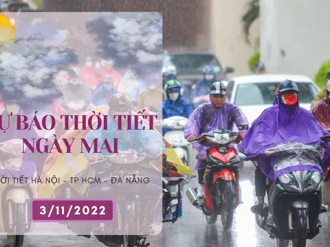 Dự báo thời tiết ngày mai 3/11/2022: Hà Nội đêm có mưa lạnh, Đà Nẵng sáng nắng nhẹ, TP HCM còn mưa vào chiều tối