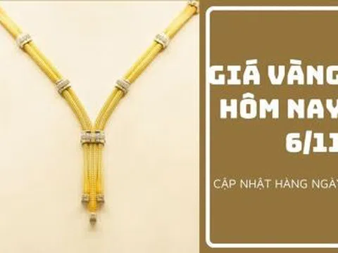 Giá vàng hôm nay 6/11: Vàng SJC ghi nhận tăng 500.000 - 600.000 đồng/lượng trong tuần qua