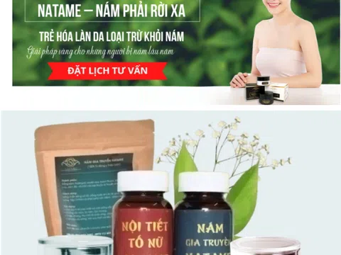 Bộ sản phẩm trị Nám NATAME quảng cáo ‘sạch nám, tàn nhang’, chất lượng có đảm bảo?